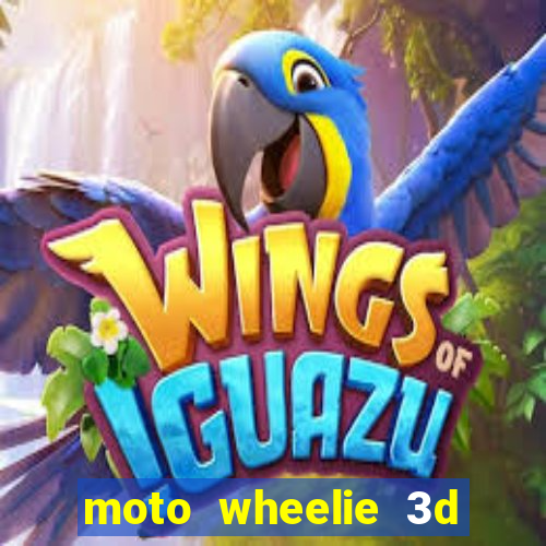 moto wheelie 3d dinheiro infinito 2024